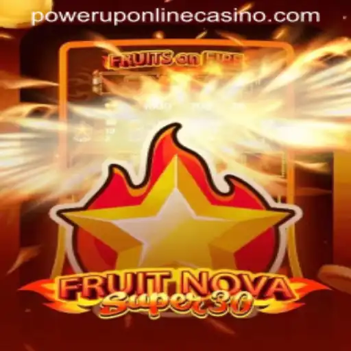 Exploring the Exciting World of FruitrNovaSupe30 at PowerUpCasino