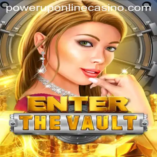 Exploring the Thrills of EntertheVault in PowerUpCasino
