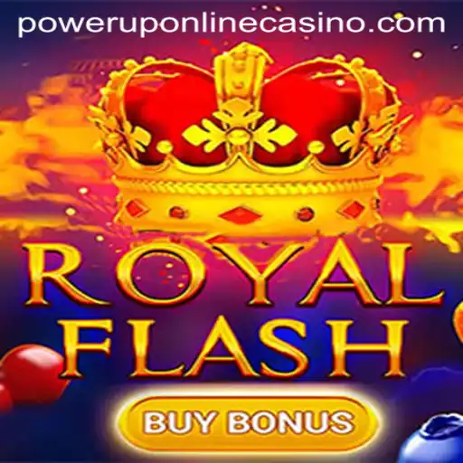 Unveiling RoyalFlashBuyBonus: An Exciting Gaming Experience at PowerUpCasino