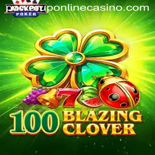 Unveiling the Mystical World of 100BlazingClover: A Dive into PowerUpCasino's Latest Sensation