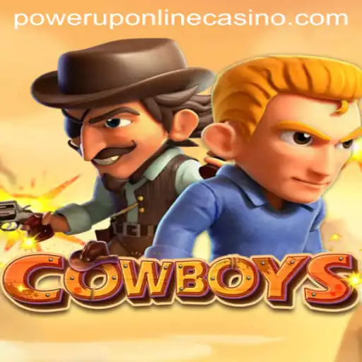 Unveiling the Thrill of COWBOYS at PowerUpCasino
