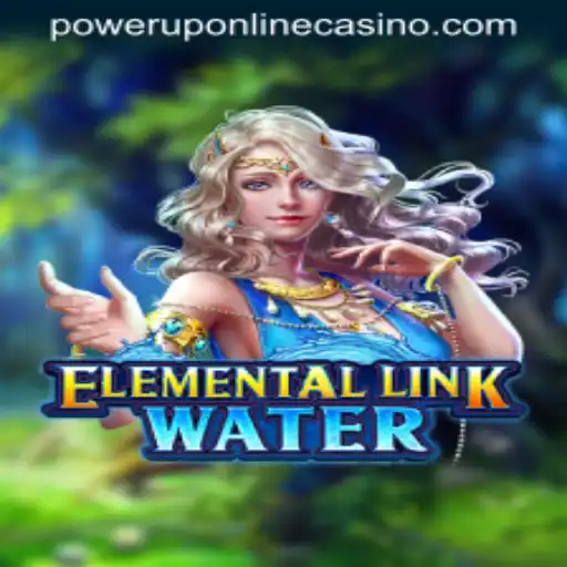 Experience the Thrill of ElementalLinkWater: A Dive into PowerUpCasino's Latest Gaming Sensation