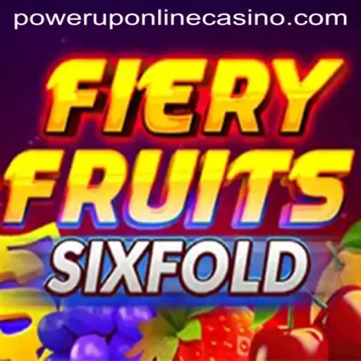 FieryFruitsSixFold: The New Sensation at PowerUpCasino