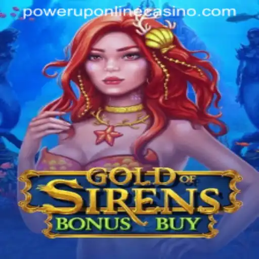Unveiling GoldofSirensBonusBuy: A PowerUpCasino Adventure