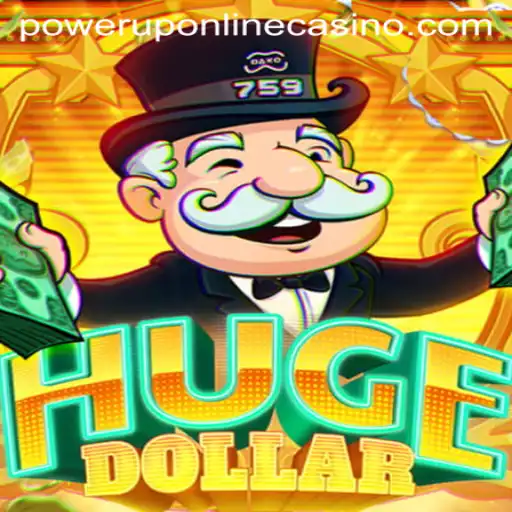 Exciting World of HugeDollar: A Dive into PowerUpCasino's Latest Hit
