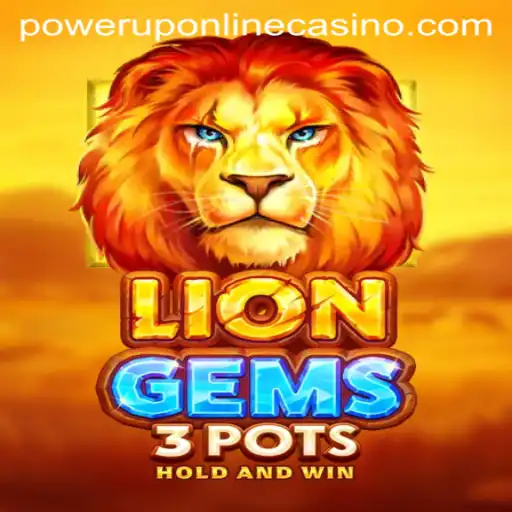 Exploring the Thrilling World of LionGems3pots at PowerUpCasino