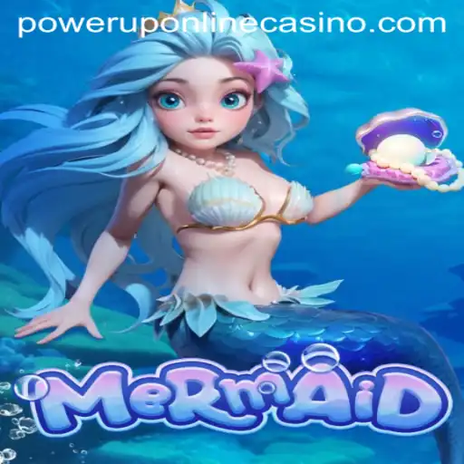 Dive into the Exciting World of Mermaid at PowerUpCasino