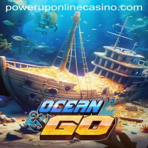 Dive into the Exciting World of OceanGO and the Thrills of PowerUpCasino